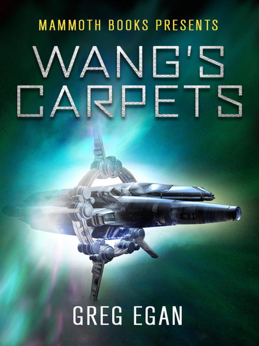 Title details for Mammoth Books presents Wang's Carpets by Greg Egan - Available
